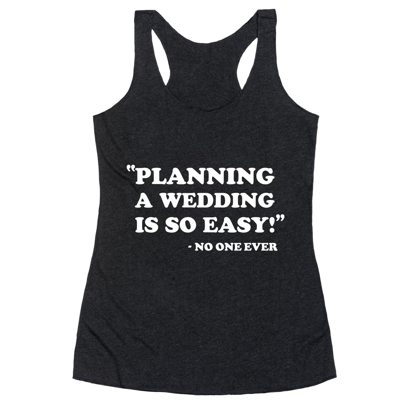 Wedding Planning Racerback Tank