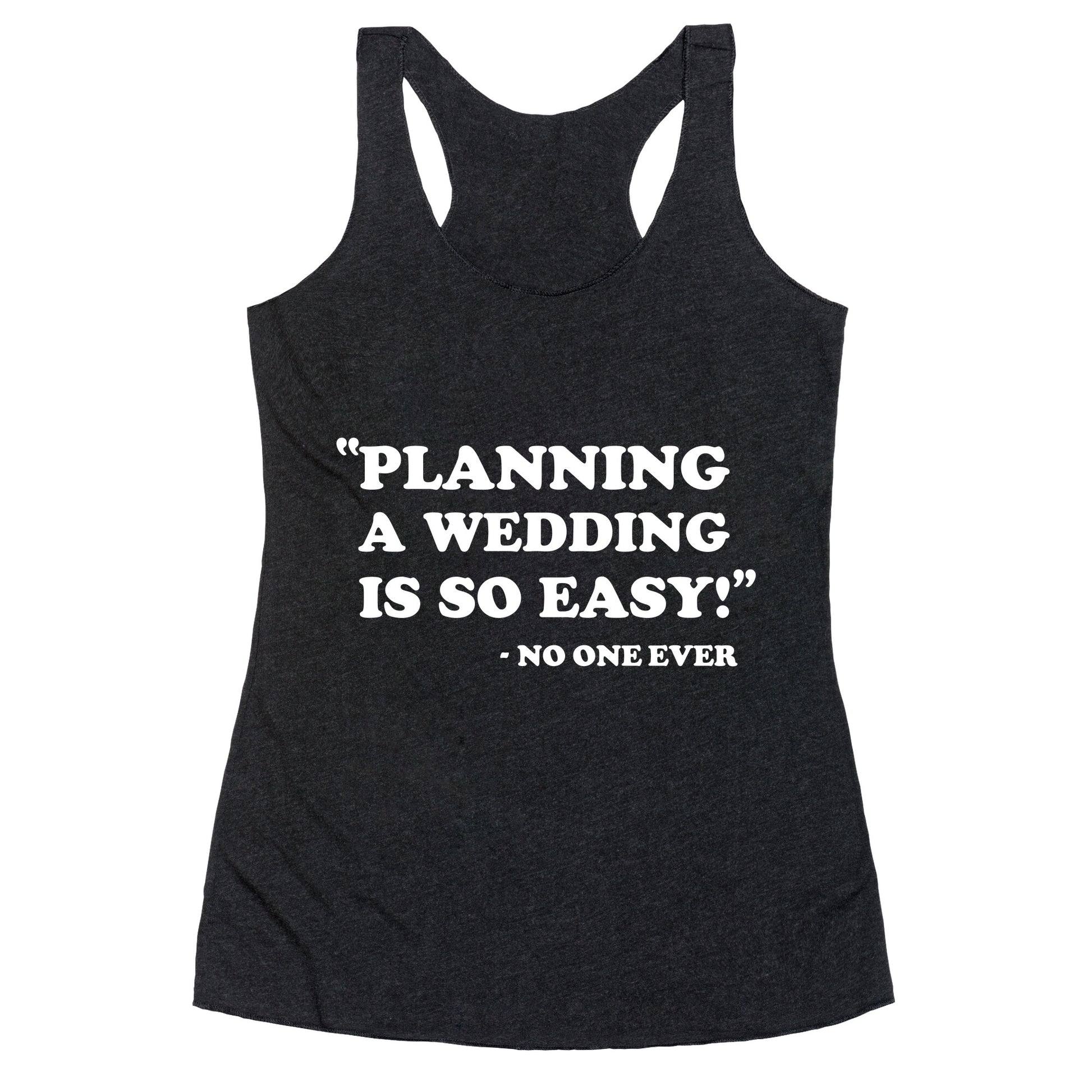 Wedding Planning Racerback Tank