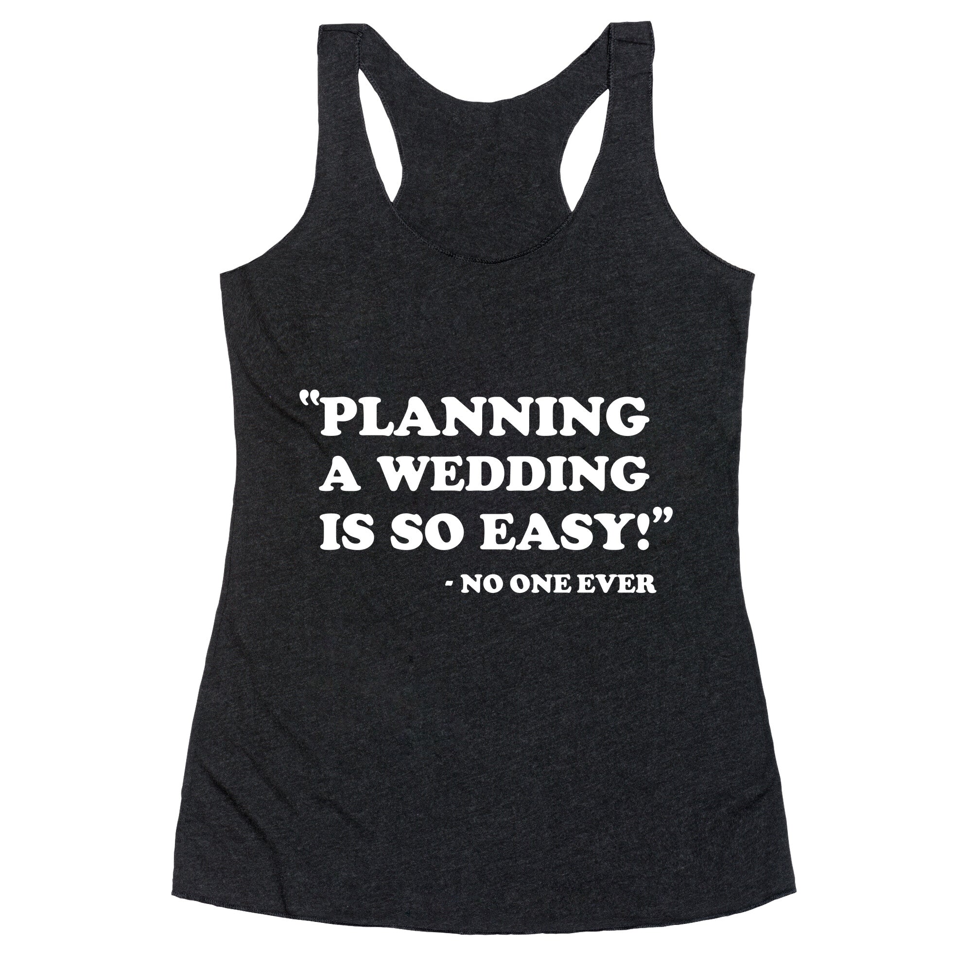 Wedding Planning Racerback Tank