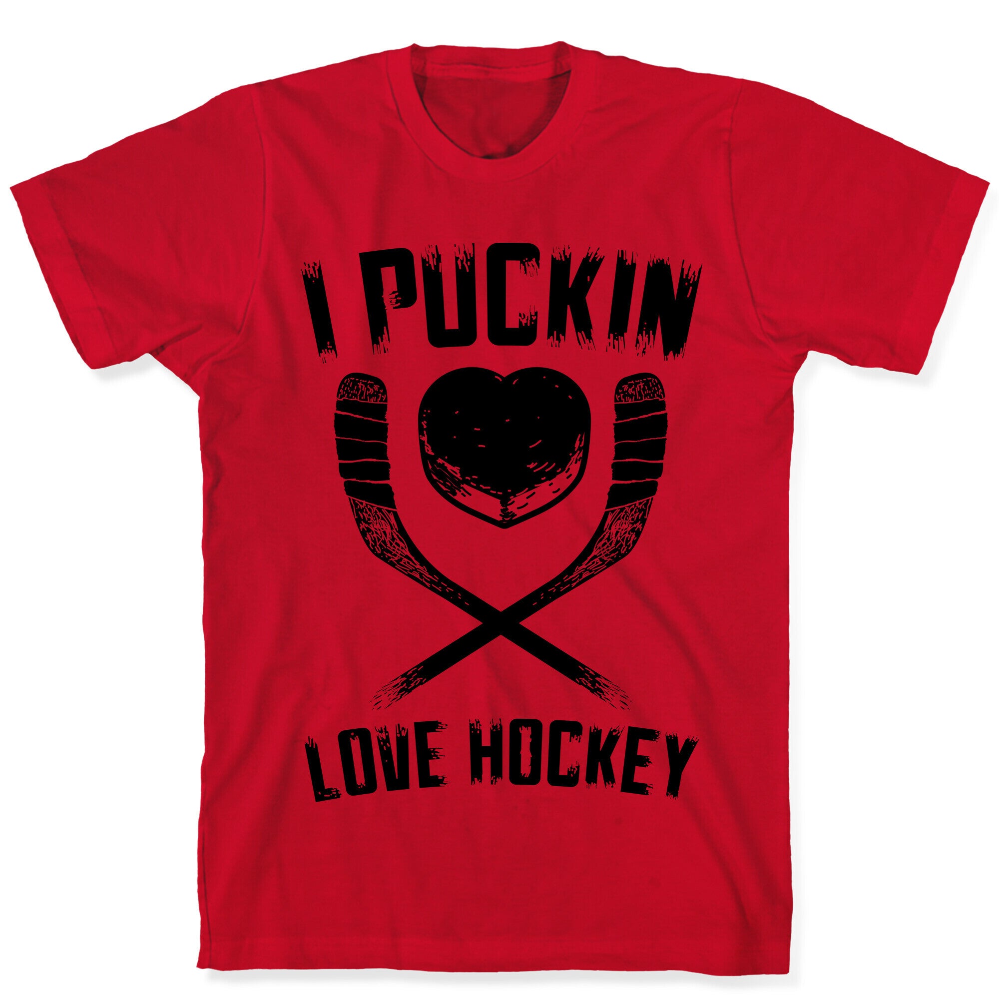 I Puckin Love Hockey  T-Shirt
