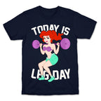 Today Is Leg Day T-Shirt