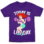 Today Is Leg Day T-Shirt