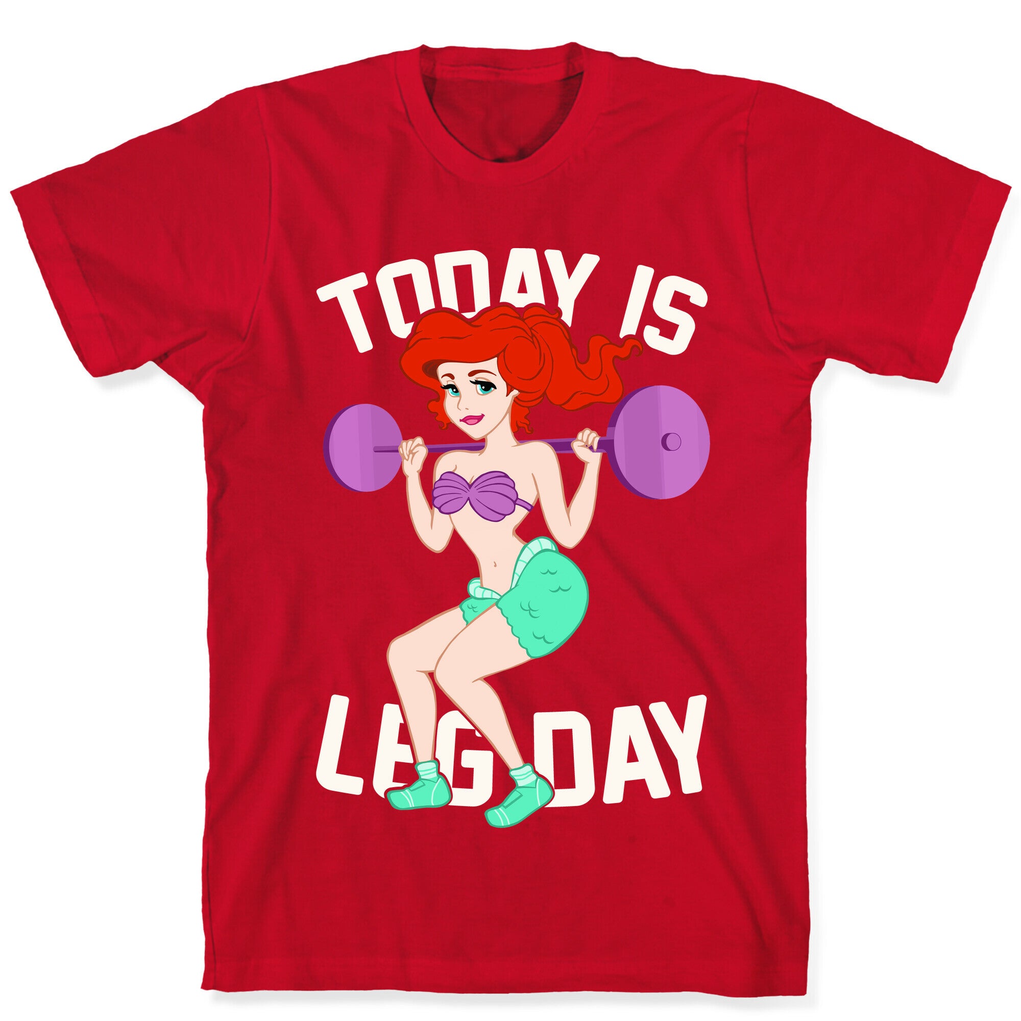 Today Is Leg Day T-Shirt