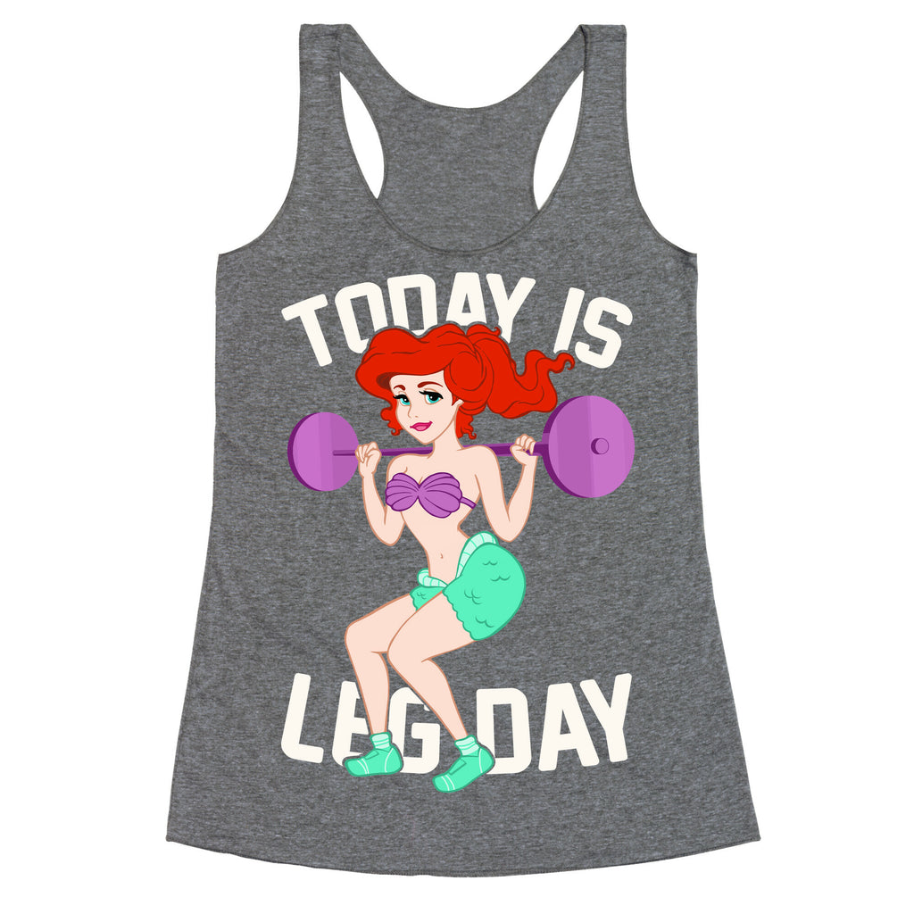 Today Is Leg Day Racerback Tank