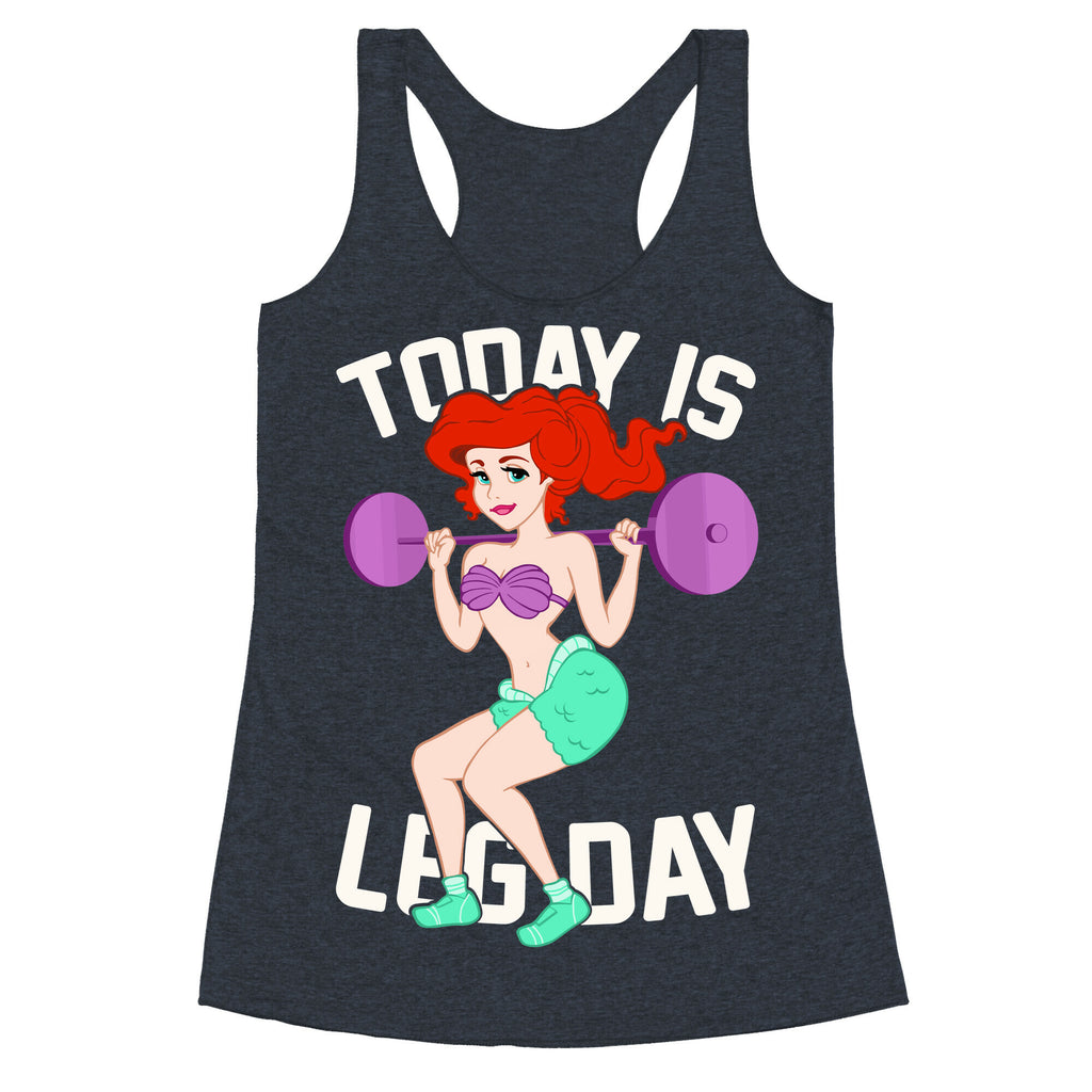 Today Is Leg Day Racerback Tank