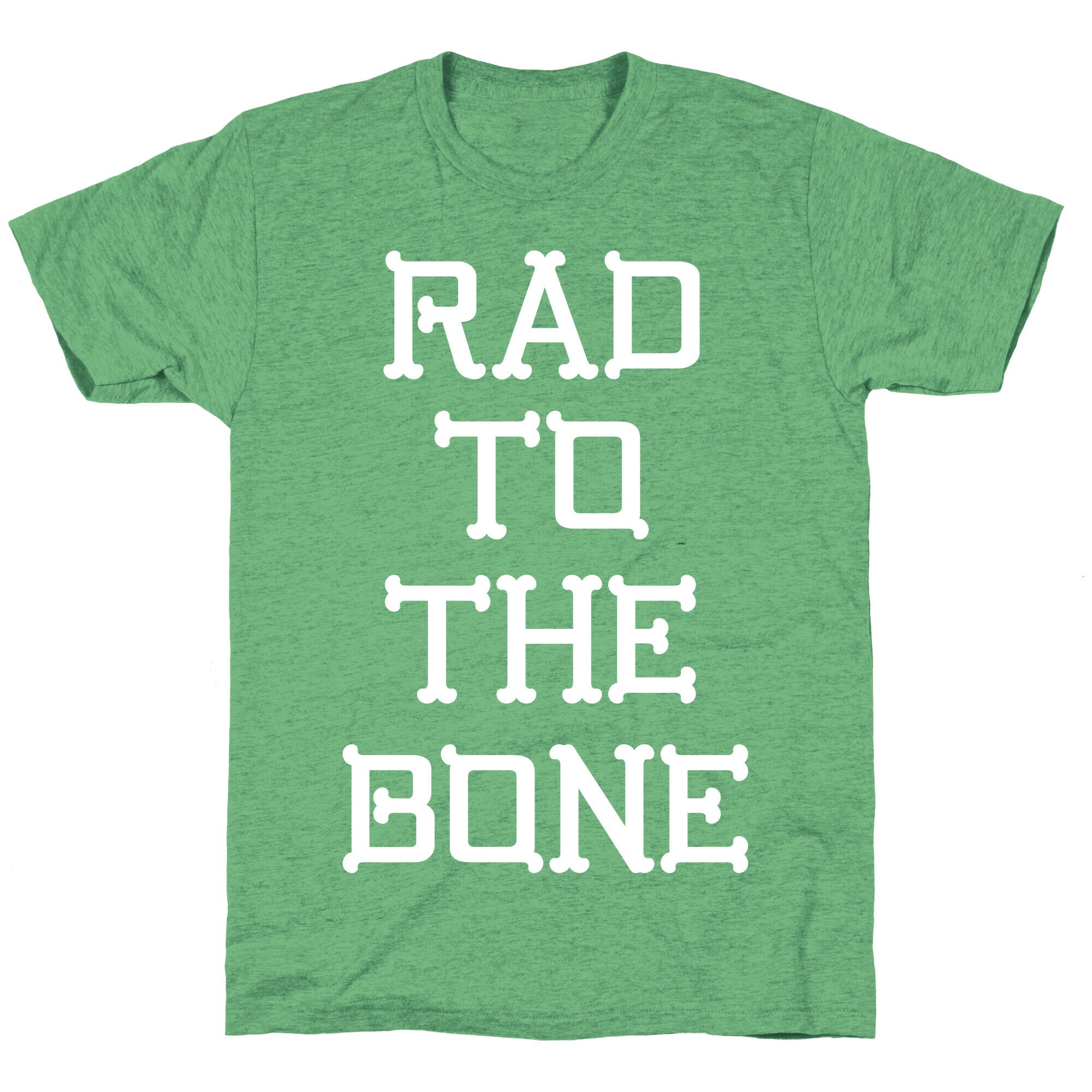 Rad To The Bone Unisex Triblend Tee