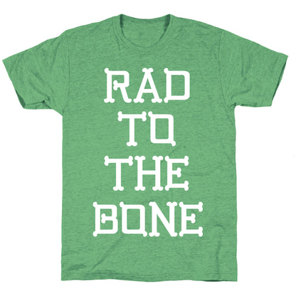Rad To The Bone Unisex Triblend Tee