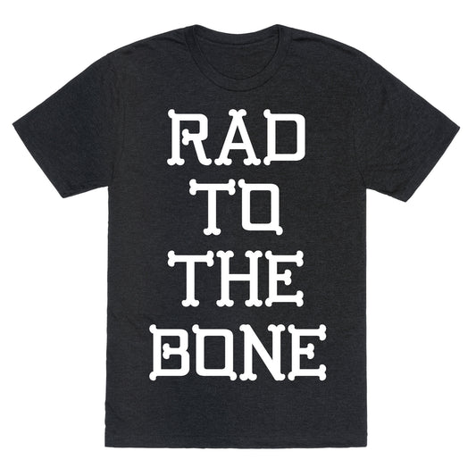 Rad To The Bone Unisex Triblend Tee