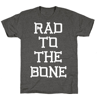 Rad To The Bone Unisex Triblend Tee