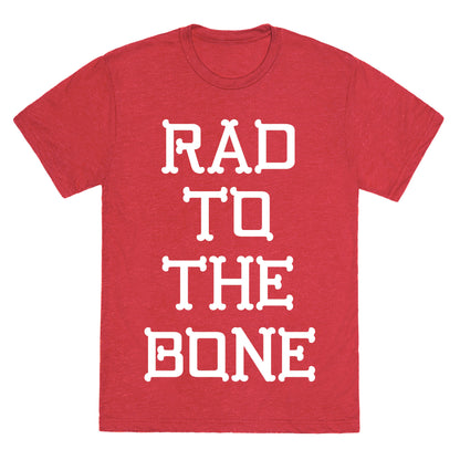 Rad To The Bone Unisex Triblend Tee