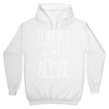 Forever Alone Hoodie