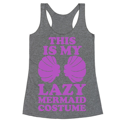 This Is My Lazy Mermaid Costume Racerback Tank