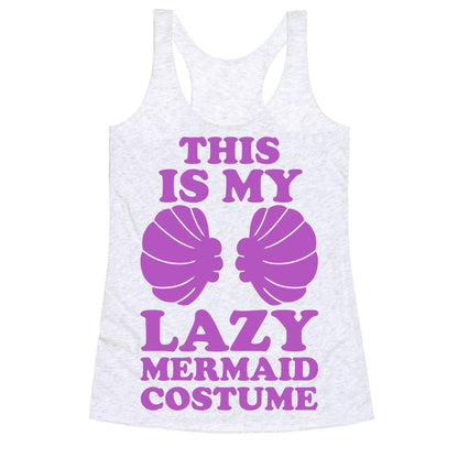 This Is My Lazy Mermaid Costume Racerback Tank