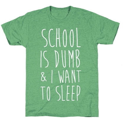 School is Dumb Unisex Triblend Tee