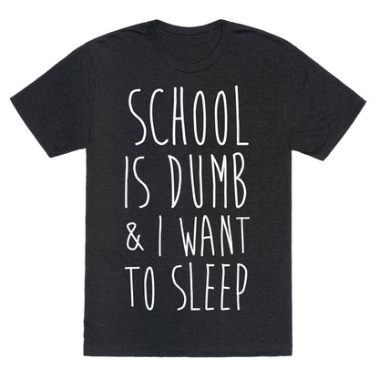 School is Dumb Unisex Triblend Tee