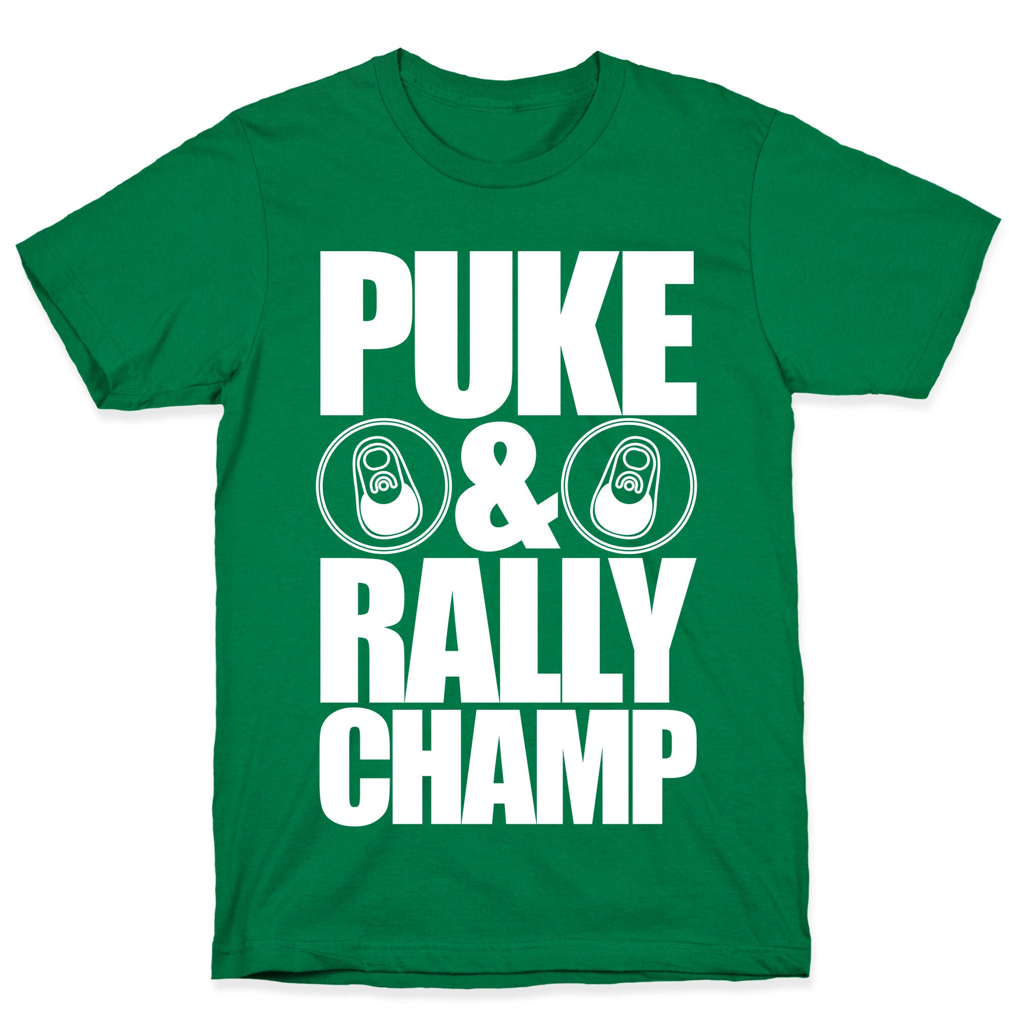 Puke And Rally Champ T-Shirt