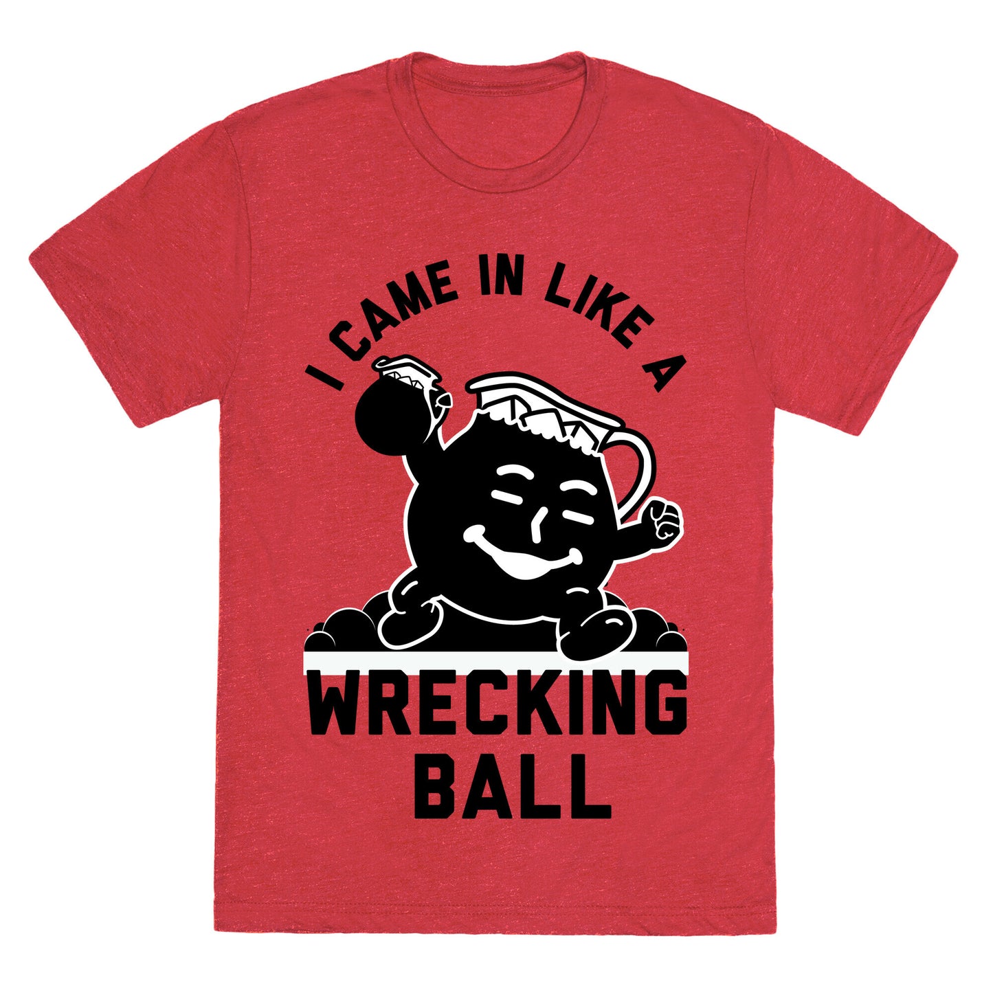 I Came In Like a Wrecking Ball Unisex Triblend Tee