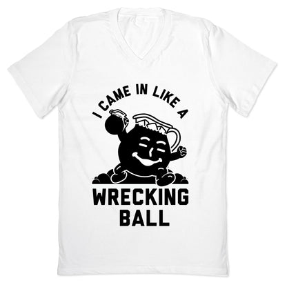 I Came In Like a Wrecking Ball V-Neck