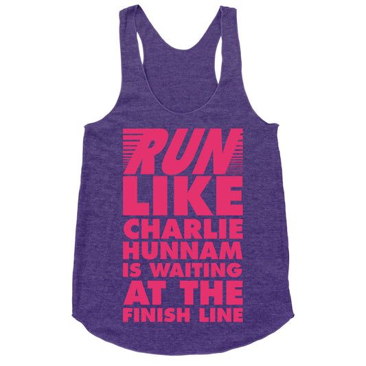 Run Like Charlie Hunnam is Waiting at the Finish Line Racerback Tank
