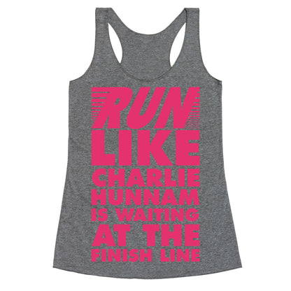 Run Like Charlie Hunnam is Waiting at the Finish Line Racerback Tank