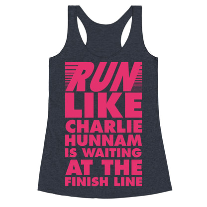 Run Like Charlie Hunnam is Waiting at the Finish Line Racerback Tank