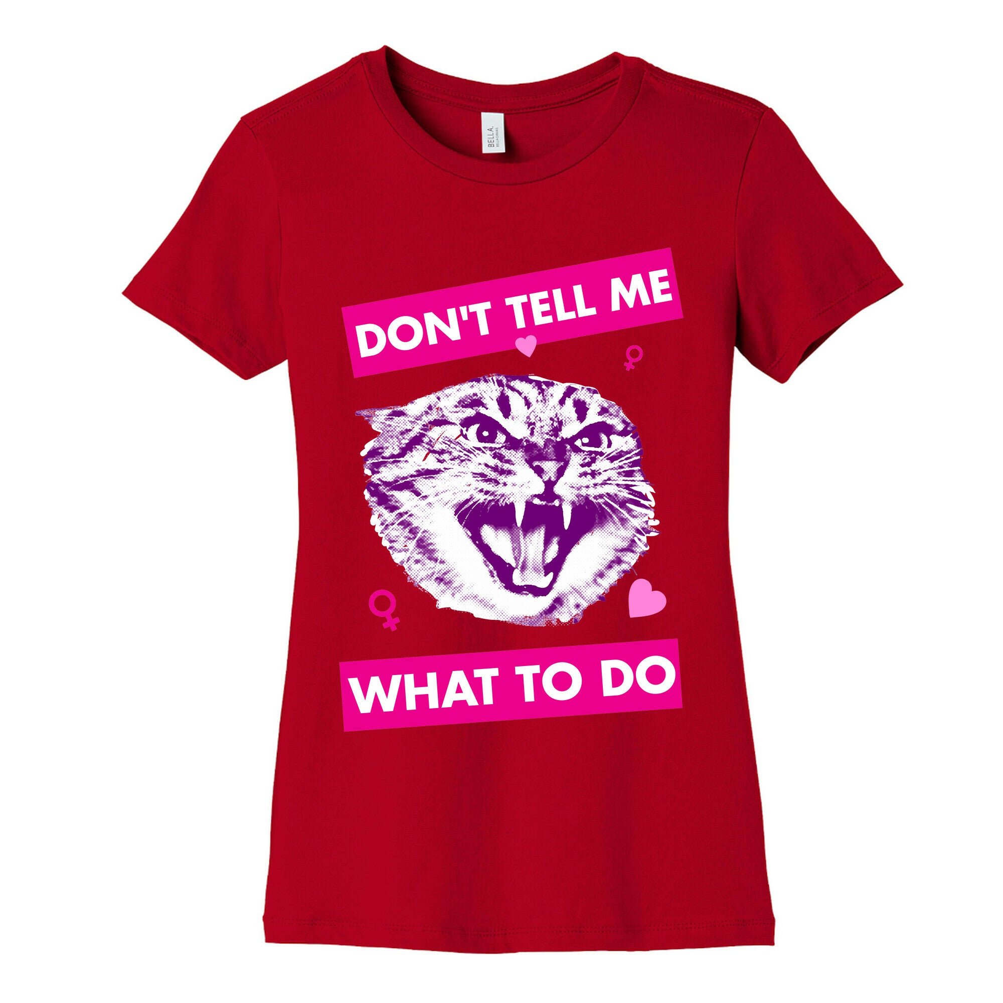 Don't Tell Me What To Do Women's Cotton Tee