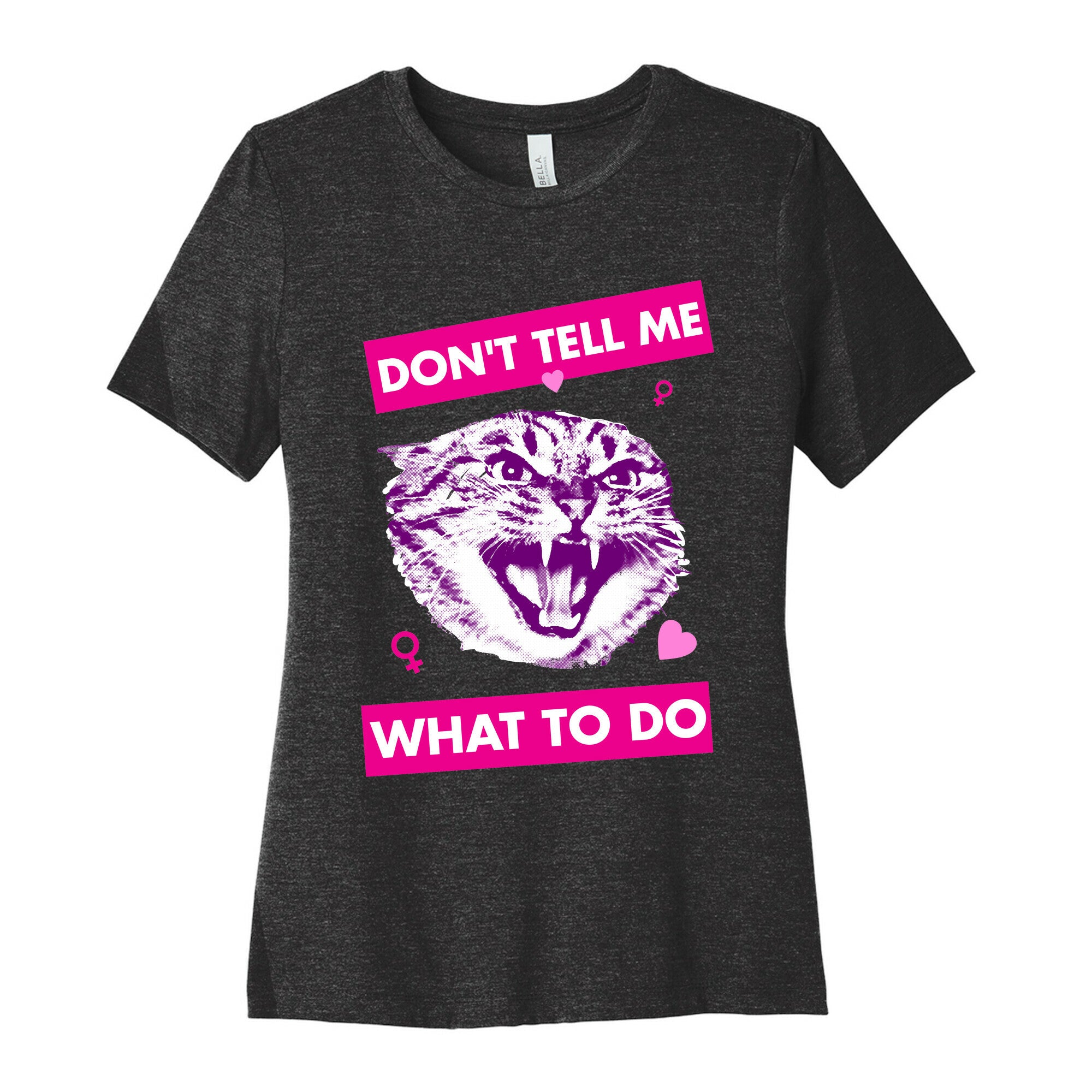 Don't Tell Me What To Do Women's Cotton Tee