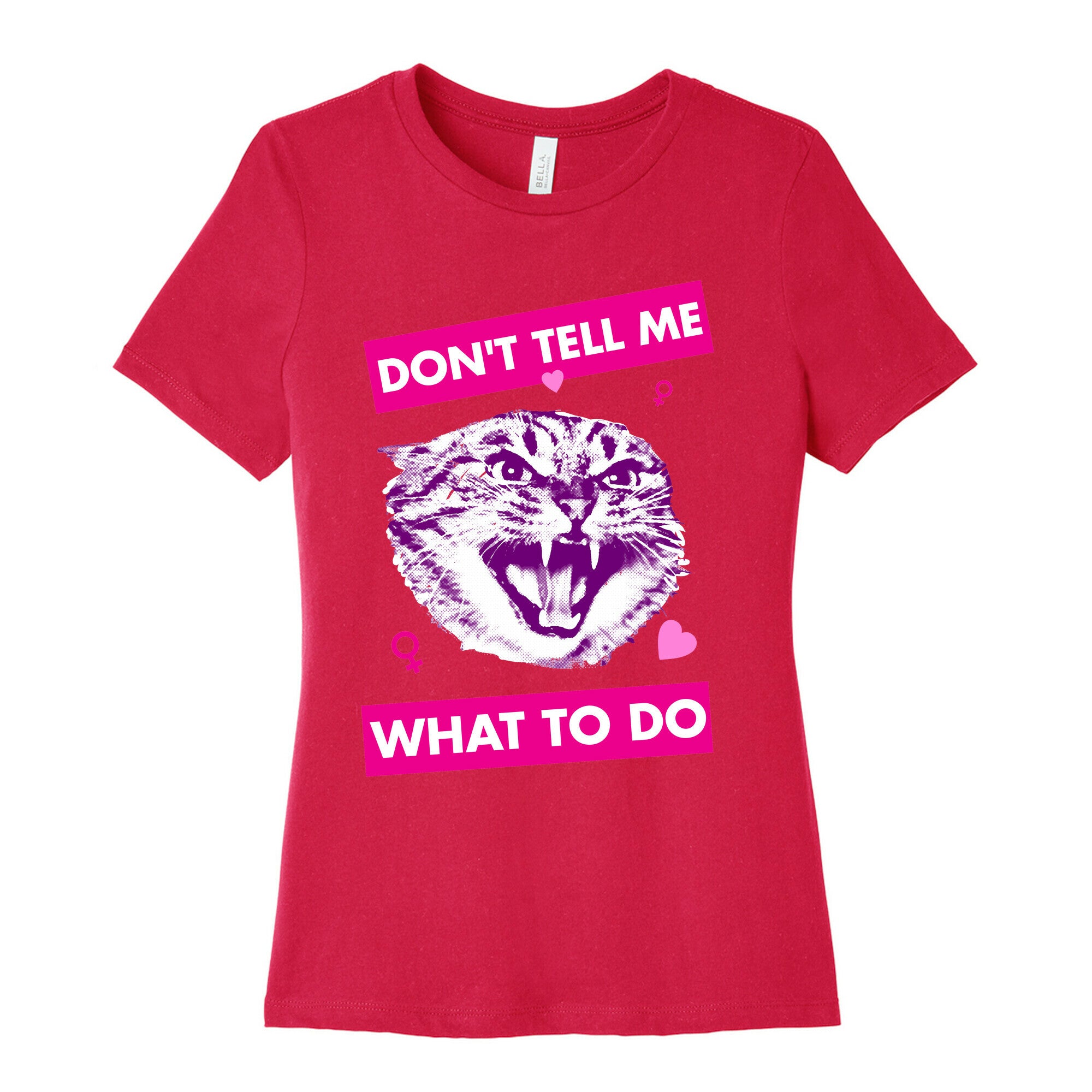 Don't Tell Me What To Do Women's Cotton Tee