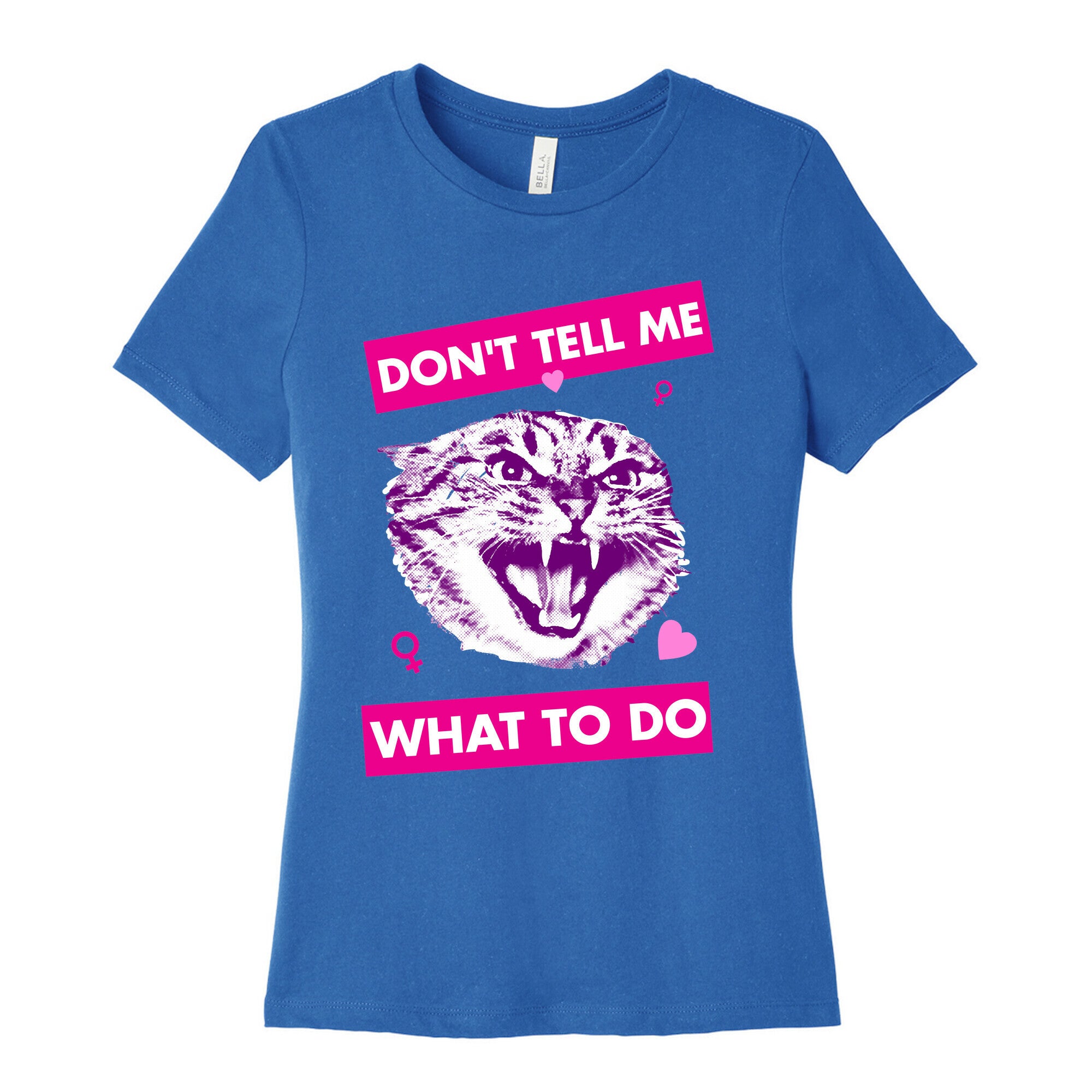 Don't Tell Me What To Do Women's Cotton Tee