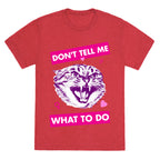 Don't Tell Me What To Do Unisex Triblend Tee