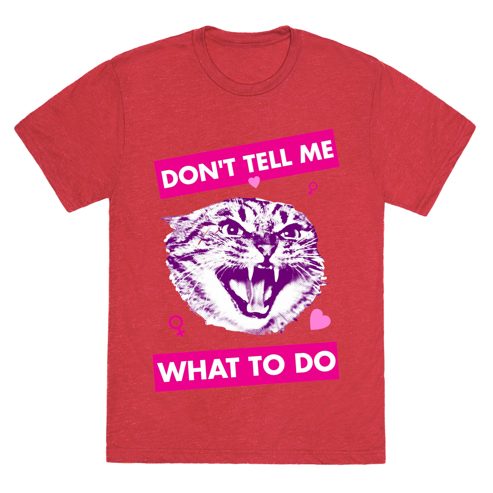 Don't Tell Me What To Do Unisex Triblend Tee
