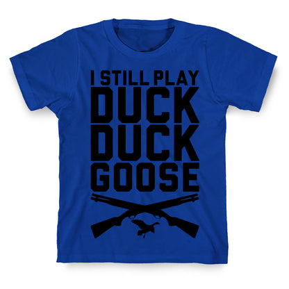 Duck Duck Goose T-Shirt