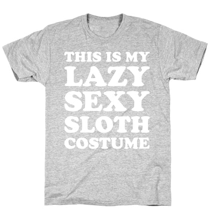 This Is My Lazy Sexy Sloth Costume T-Shirt