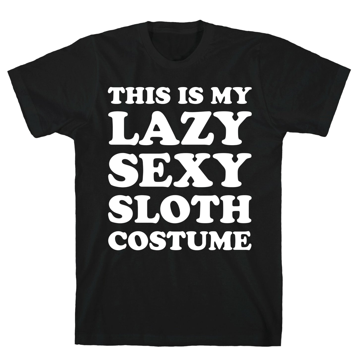 This Is My Lazy Sexy Sloth Costume T-Shirt