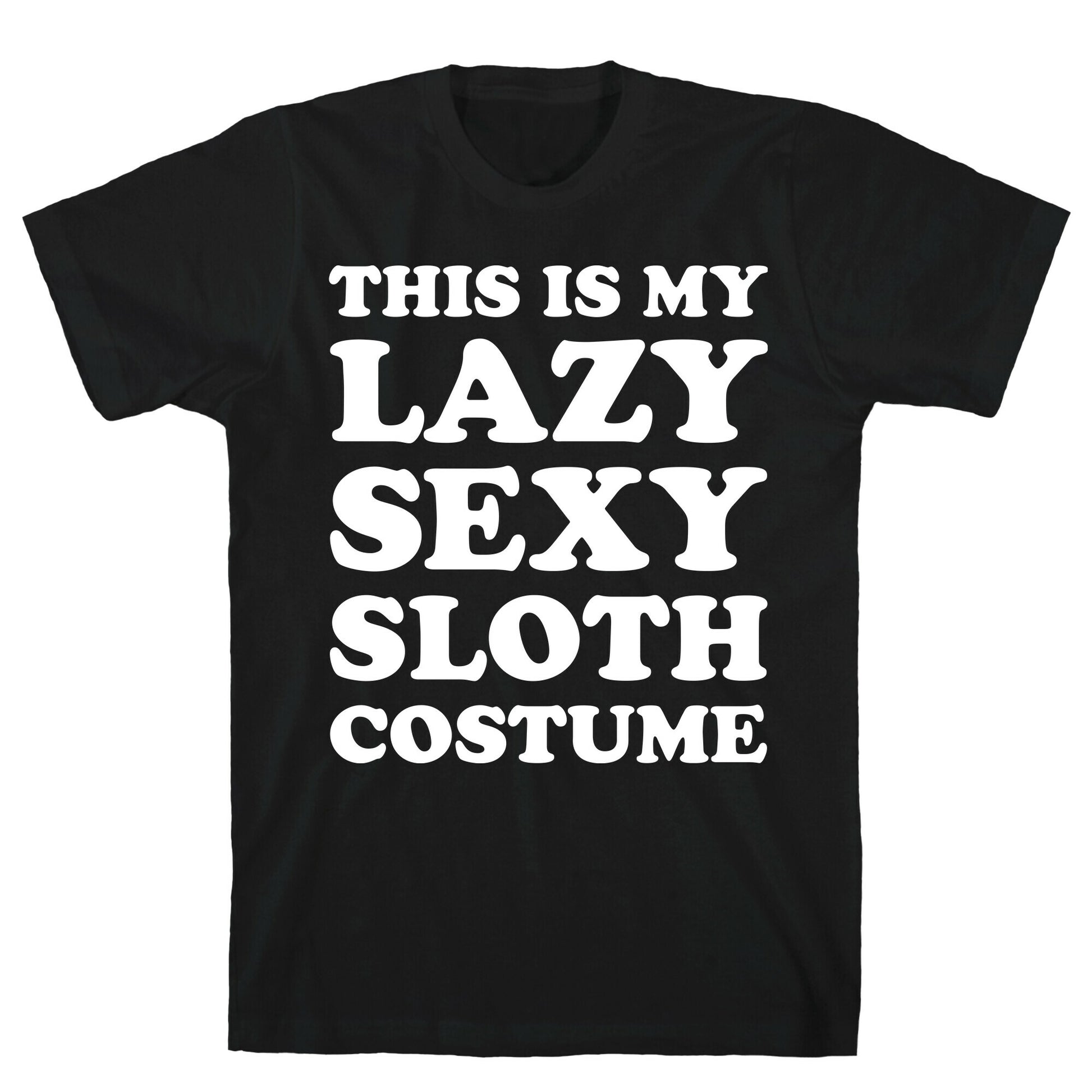 This Is My Lazy Sexy Sloth Costume T-Shirt