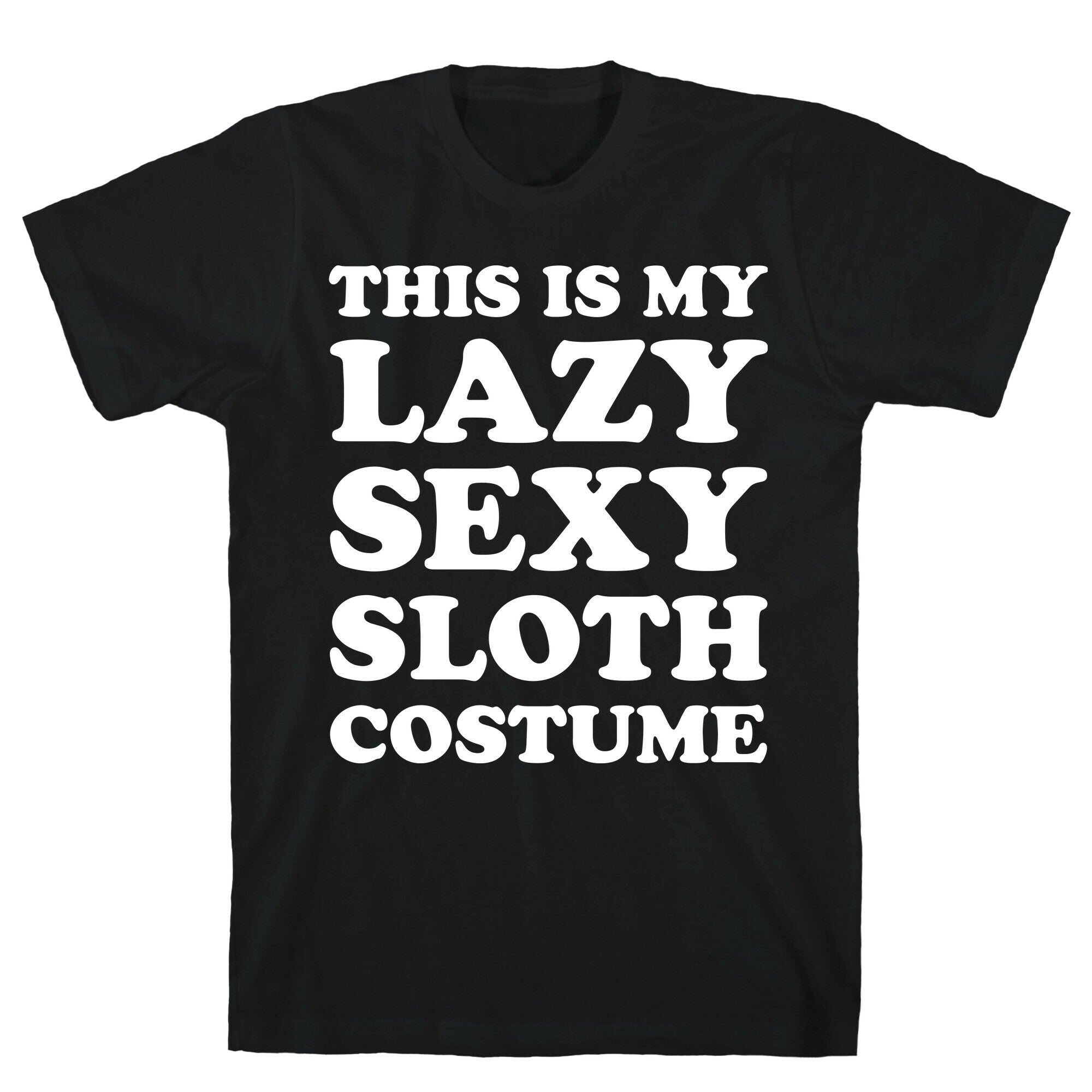 This Is My Lazy Sexy Sloth Costume T-Shirt