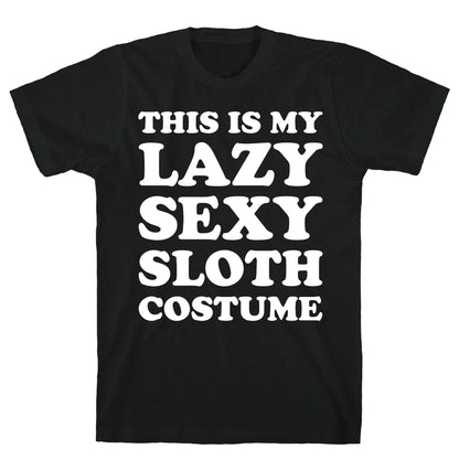 This Is My Lazy Sexy Sloth Costume T-Shirt