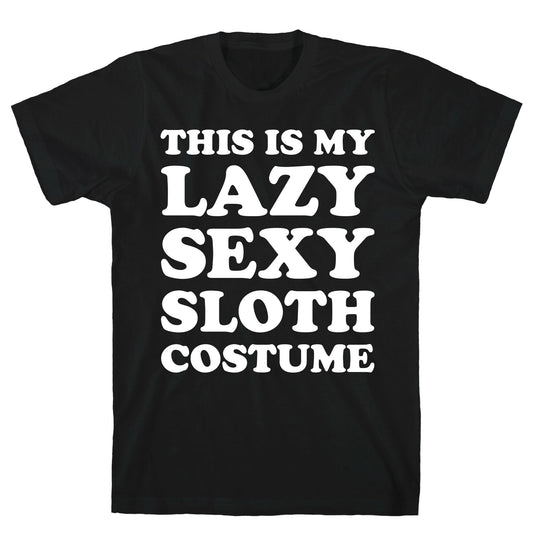 This Is My Lazy Sexy Sloth Costume T-Shirt