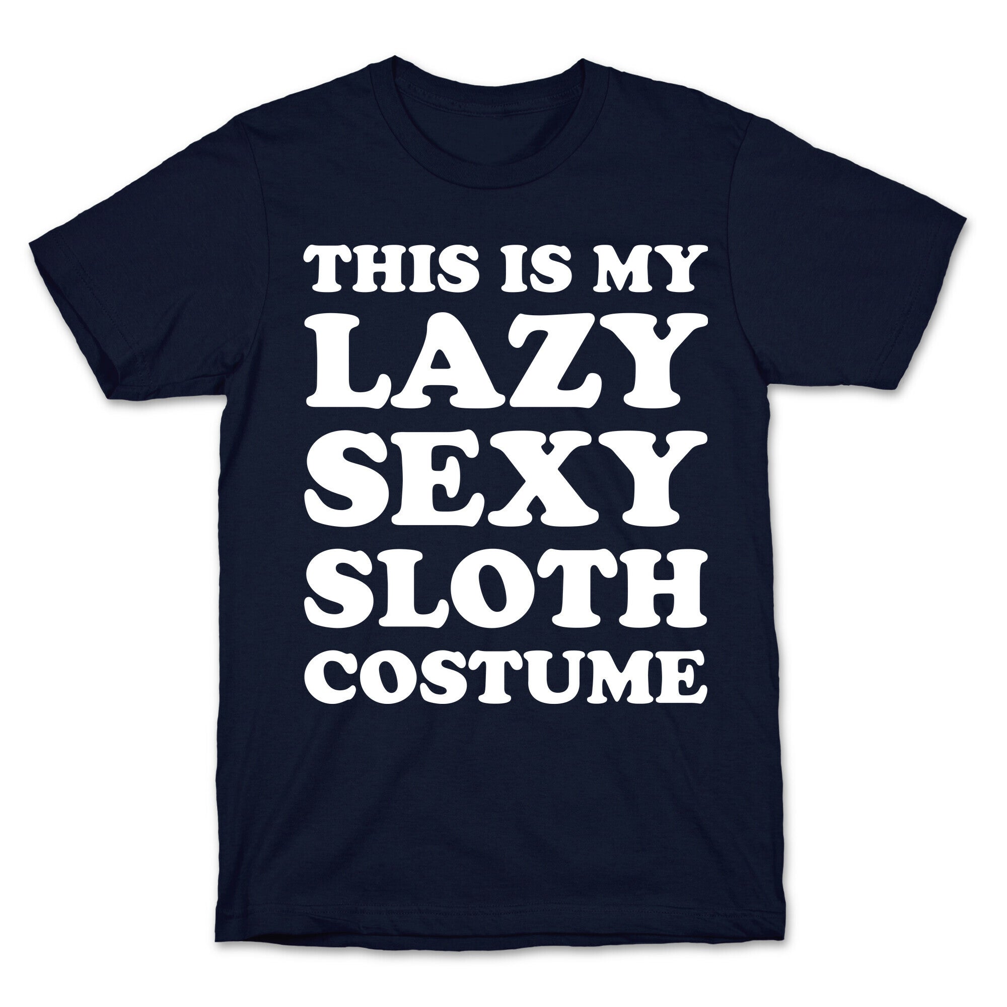 This Is My Lazy Sexy Sloth Costume T-Shirt