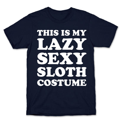 This Is My Lazy Sexy Sloth Costume T-Shirt