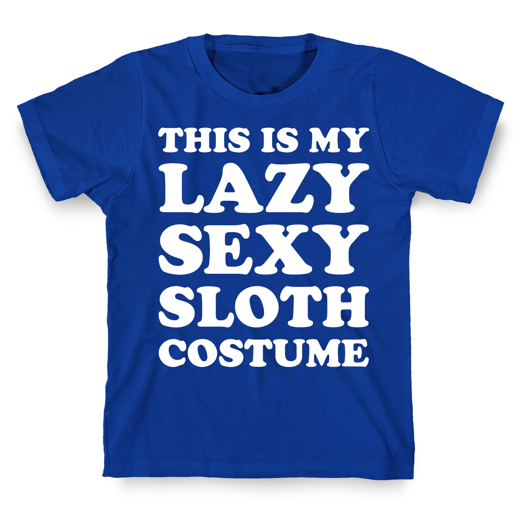 This Is My Lazy Sexy Sloth Costume T-Shirt
