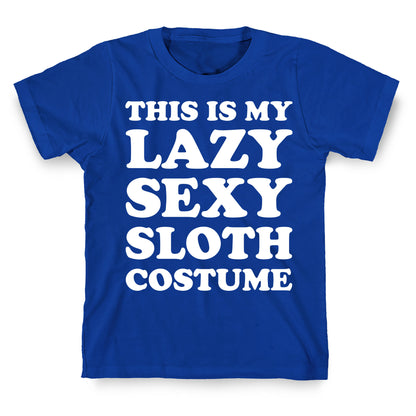 This Is My Lazy Sexy Sloth Costume T-Shirt