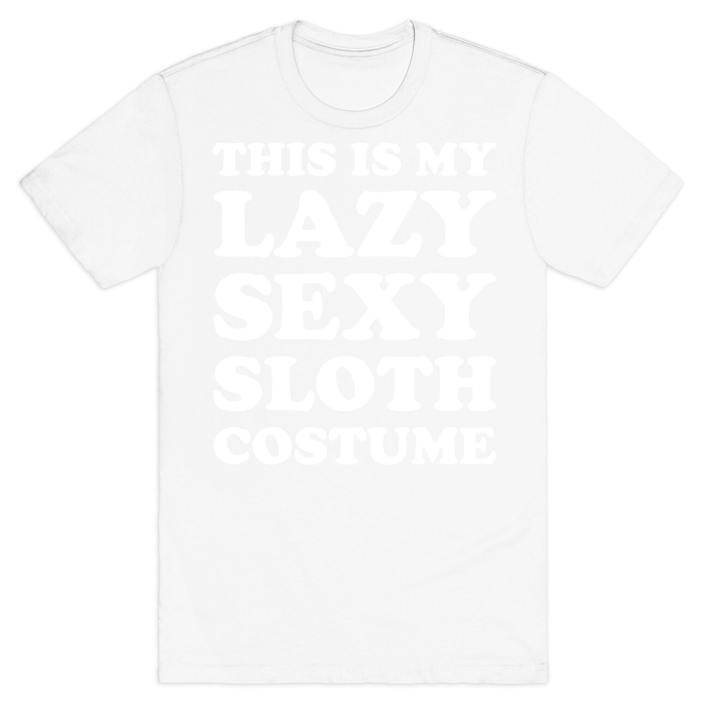 This Is My Lazy Sexy Sloth Costume T-Shirt