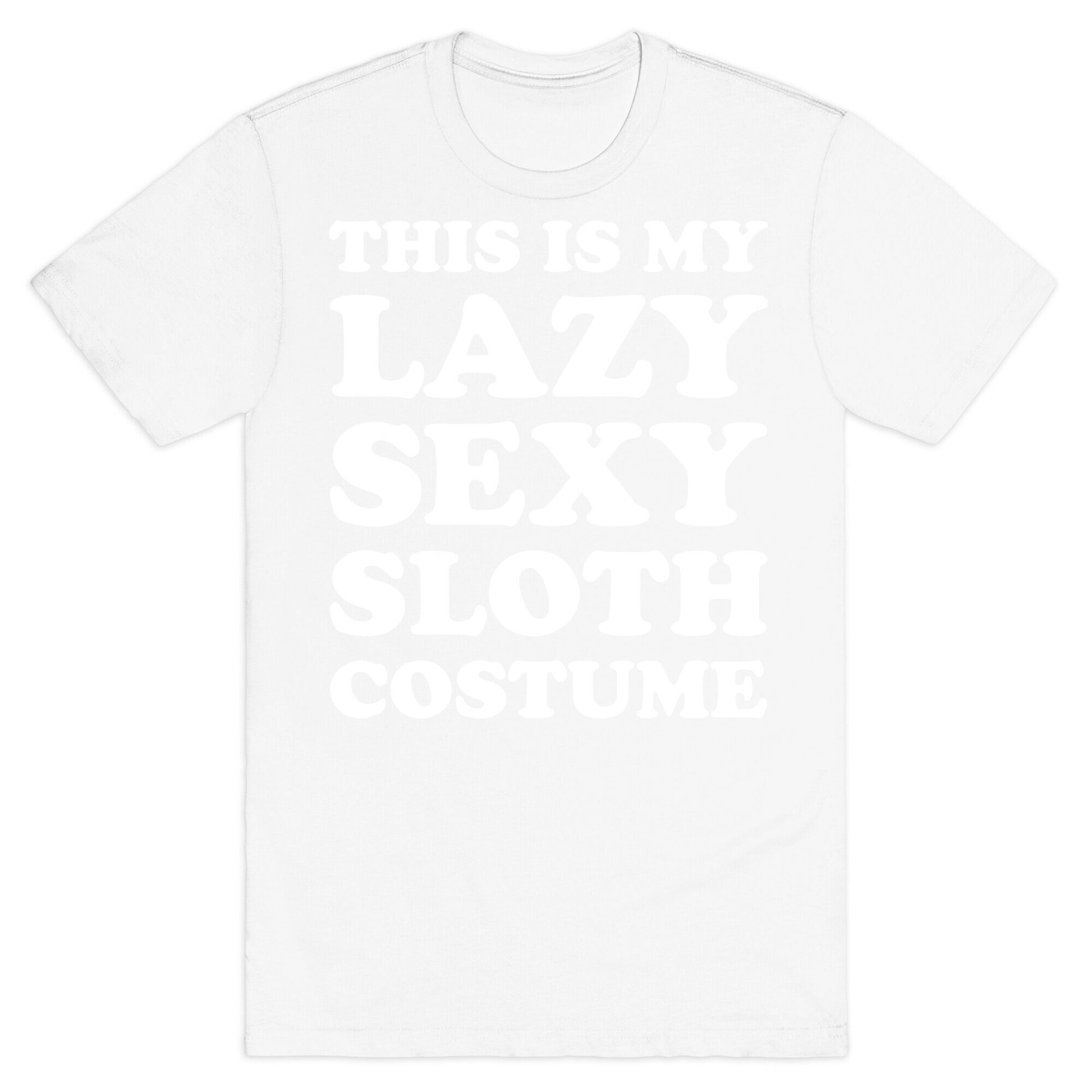 This Is My Lazy Sexy Sloth Costume T-Shirt