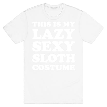 This Is My Lazy Sexy Sloth Costume T-Shirt
