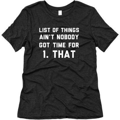 The List of Things Ain't Nobody Got Time For Women's Triblend Tee