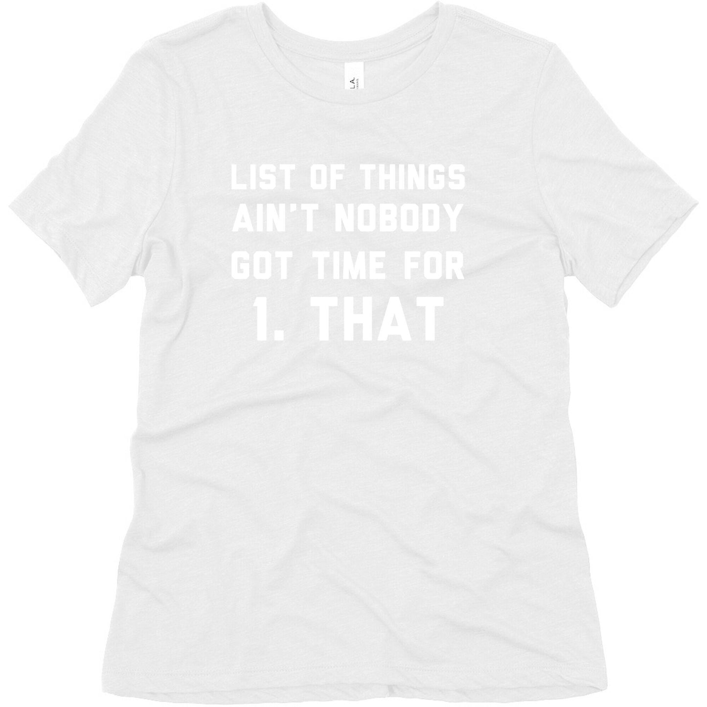 The List of Things Ain't Nobody Got Time For Women's Triblend Tee