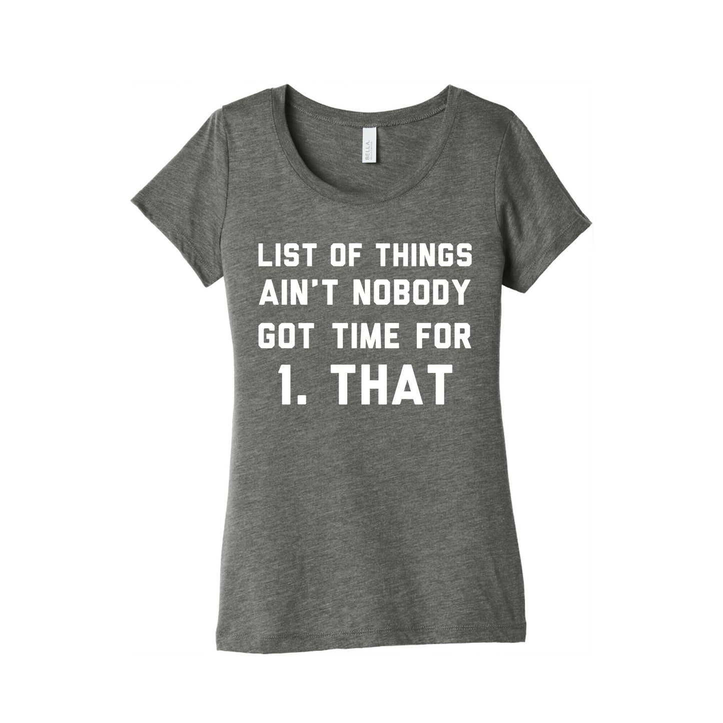 The List of Things Ain't Nobody Got Time For Women's Triblend Tee