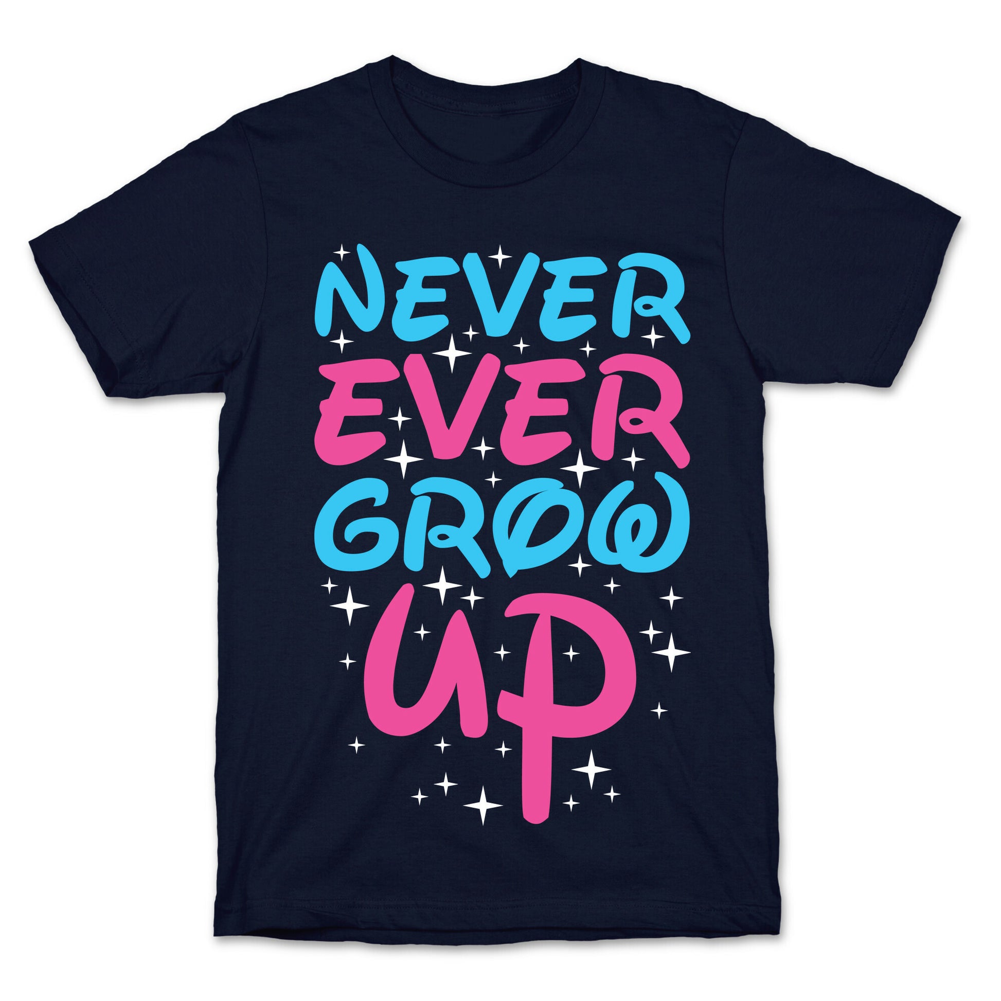 Never Ever Grow Up T-Shirt