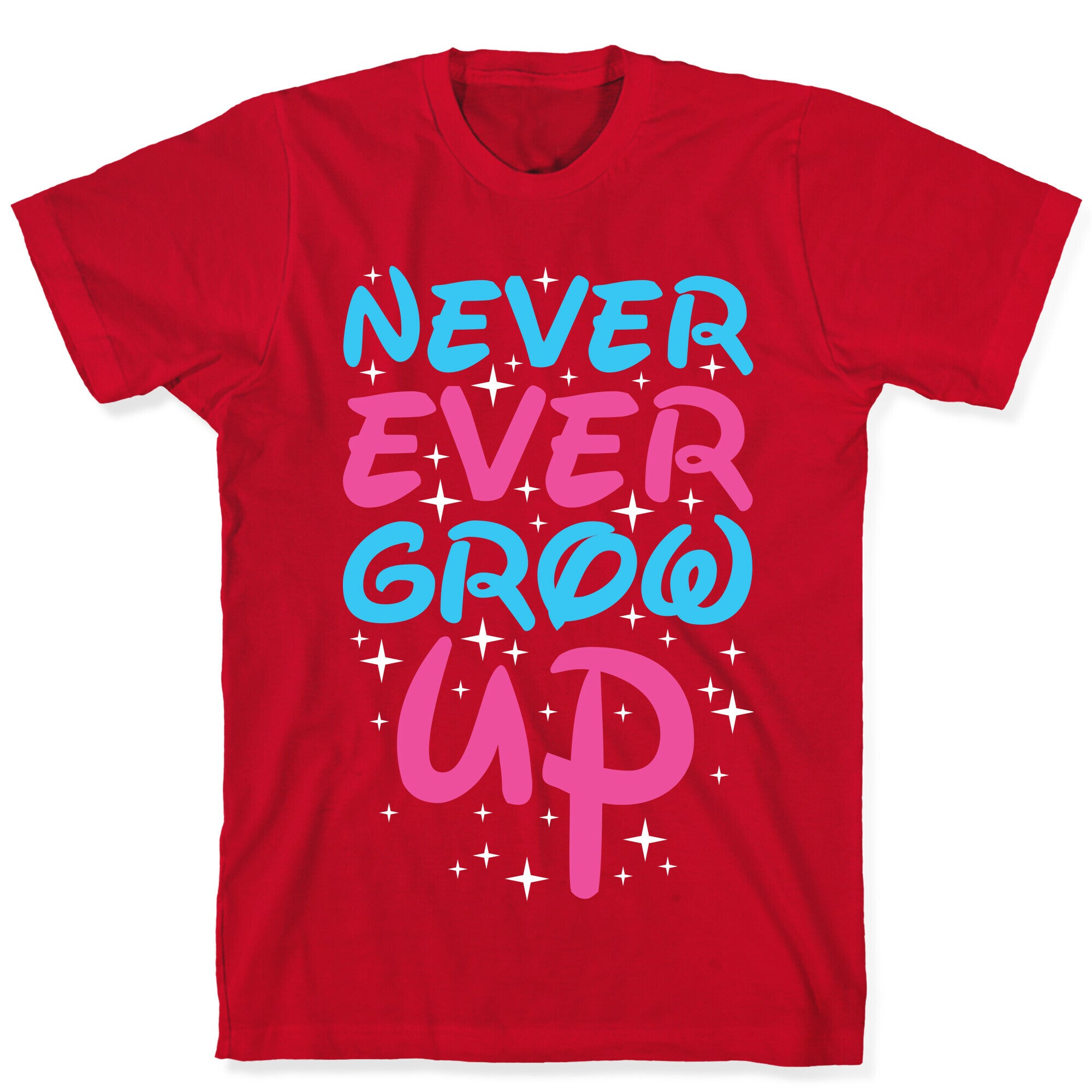Never Ever Grow Up T-Shirt